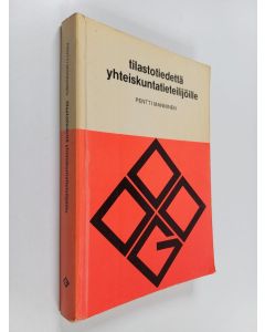 Kirjailijan Pentti Manninen käytetty kirja Tilastotiedettä yhteiskuntatieteilijöille