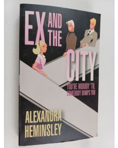 Kirjailijan Alexandra Heminsley käytetty kirja Ex and the City