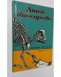 Kirjailijan Kaarina Helakisa käytetty kirja Suuri dinoryöstö