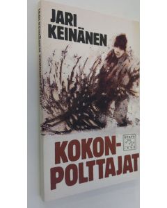 Kirjailijan Jari Keinänen käytetty kirja Kokonpolttajat