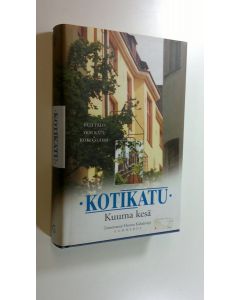 Tekijän Hannu Kahakorpi  käytetty kirja Kotikatu - Kuuma kesä