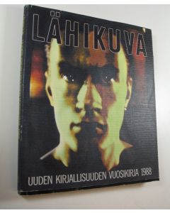 Tekijän Suvi ym. Ahola  käytetty kirja Lähikuva : uuden kirjallisuuden vuosikirja 1988