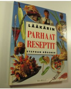 Kirjailijan Stephan Rössner käytetty kirja Lääkärin parhaat reseptit (ERINOMAINEN)