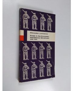 Kirjailijan Mieczyslaw Juchnlewicz käytetty kirja Poles in the European Resistance Movement 1939-1945