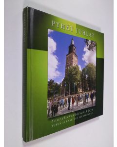 käytetty kirja Pyhät juhlat : seurakuntalaisen kirja, Turun ja Kaarinan seurakunnat