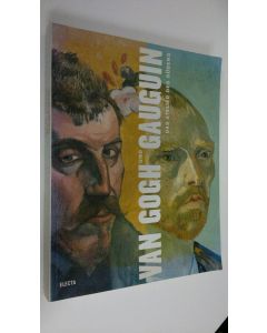 Kirjailijan Douglas W. Druick käytetty kirja Van Gogh und Gauguin : Das atelier des sudens