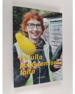 Kirjailijan Leila Simonen käytetty kirja Polulta poikkeamisen taito