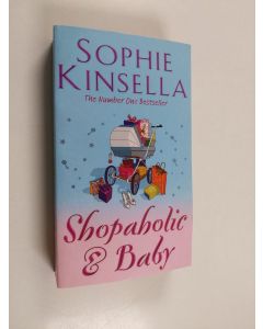 Kirjailijan Sophie Kinsella käytetty kirja Shopaholic & baby