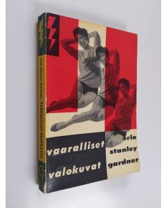 Kirjailijan Erle Stanley Gardner käytetty kirja Vaaralliset valokuvat