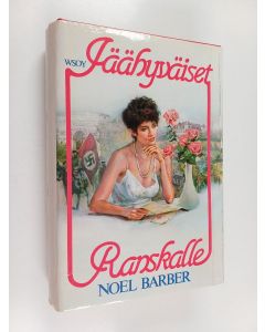 Kirjailijan Noel Barber käytetty kirja Jäähyväiset Ranskalle