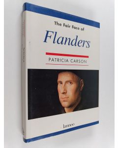 Kirjailijan Patricia Carson käytetty kirja The Fair Face of Flanders