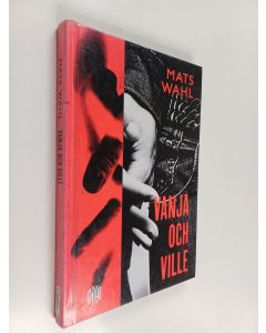 Kirjailijan Mats Wahl käytetty kirja Vanja och Ville
