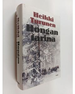 Kirjailijan Heikki Turunen käytetty kirja Hongan tarina : kertomus puusta, ihmisestä ja yrittäjyydestä