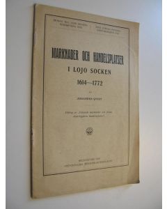 Kirjailijan Johannes Qvist käytetty teos Marknader och handelsplatser i Lojo socken 1614-1772