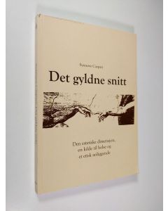 Kirjailijan Synnøve Caspari käytetty kirja Det gyldne snitt : Den estetiske dimensjon, en kilde til helse og et etisk anliggende