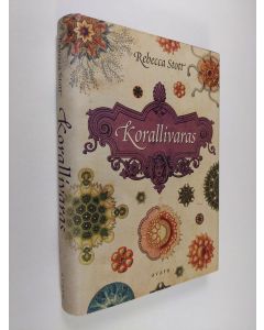 Kirjailijan Rebecca Stott käytetty kirja Korallivaras
