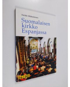 Kirjailijan Heikki Mäkeläinen käytetty kirja Suomalaisen kirkko Espanjassa