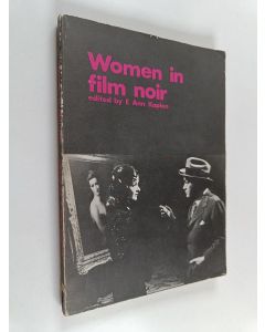 Kirjailijan E. Ann Kaplan käytetty kirja Women in Film Noir