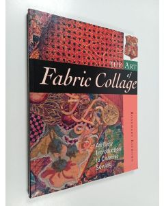 Kirjailijan Rosemary Eichorn käytetty kirja The Art of Fabric Collage - An Easy Introduction to Creative Sewing