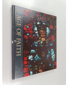 Kirjailijan Anne Fremantle käytetty kirja Age of Faith : Great Ages of Man - A history of the world's cultures