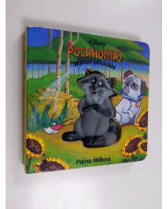 käytetty kirja Pocahontas : Miikon piiloleikki : paina Miikoa