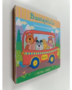 Kirjailijan Peter Curry käytetty kirja Bussiajelulla : ensimmäinen numerokirjani