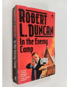 Kirjailijan Robert Lipscomb Duncan käytetty kirja In the Enemy Camp