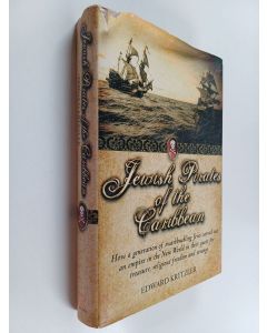 Kirjailijan Edward Kritzler käytetty kirja Jewish Pirates of the Caribbean