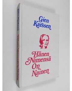 Kirjailijan Gien Karssen käytetty kirja Hänen nimensä on nainen