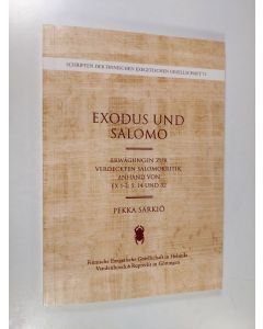 Kirjailijan Pekka Särkiö käytetty kirja Exodus und Salomo : Erwägungen zur verdeckten Salomokritik anhand von Ex 1-2; 5; 14 und 32 (ERINOMAINEN)