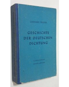 Kirjailijan Gerhard Fricke käytetty kirja Geschichte der Deutschen Dichtung