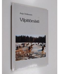 Kirjailijan Anja Virkkunen käytetty kirja Vilpittömästi