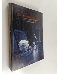 käytetty kirja Niin muuttuu mailma, Eskoni : tulkintoja kansallisnäyttämöstä