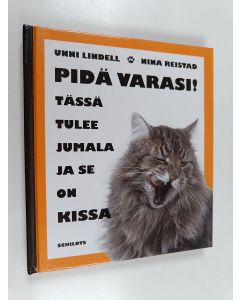 Kirjailijan Unni Lindell käytetty kirja Pidä varasi! : tässä tulee jumala ja se on kissa