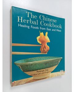 Kirjailijan Penelope Ody & Alice Lyon ym. käytetty kirja The Chinese Herbal Cookbook - Healing Foods from East and West