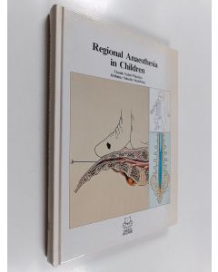 Kirjailijan Claude Saint-Maurice käytetty kirja Regional anaesthesia in children
