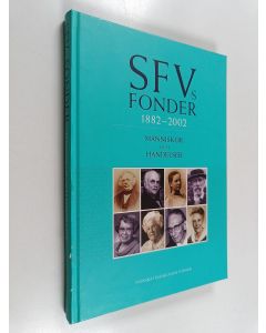 Kirjailijan Henrik Cederlöf käytetty kirja SFV:s fonder 1882-2002 : Människor och händelser