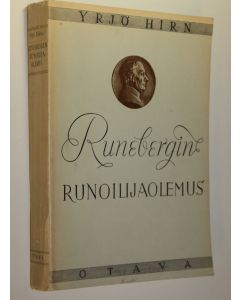 Kirjailijan Yrjö Hirn käytetty kirja Runebergin runoilijaolemus