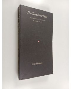 Kirjailijan Avital Ronell käytetty kirja The Telephone Book : Technology, schizophrenia, electric Speech