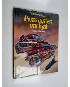 Kirjailijan Steven Caldwell käytetty kirja Avaruuden vartijat
