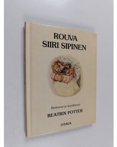 Kirjailijan Beatrix Potter käytetty kirja Rouva Siiri Sipinen