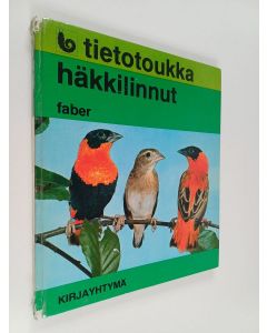 Kirjailijan Peter Faber käytetty kirja Häkkilinnut