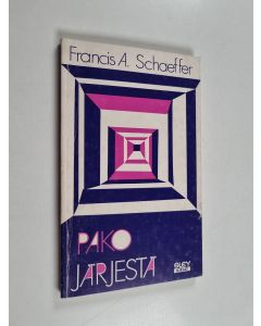 Kirjailijan Francis A. Schaeffer käytetty kirja Pako järjestä