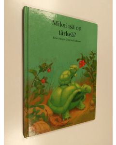 Kirjailijan Cristina Kadmon & Peter Horn käytetty kirja Miksi isä on tärkeä?