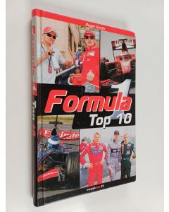 Kirjailijan Roger Smith käytetty kirja Formula 1 : top 10