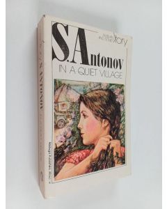 Kirjailijan Sergeĭ Petrovich Antonov käytetty kirja In a quiet village and other stories