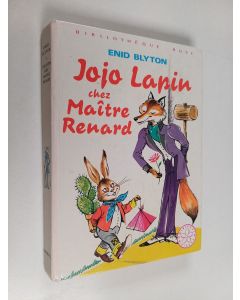 Kirjailijan Enid Blyton käytetty kirja Jojo Lapin chez Maître Renard