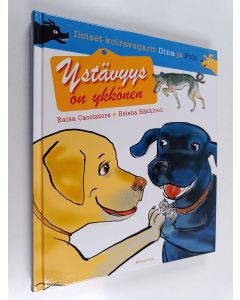 Kirjailijan Raisa Cacciatore & Helena Häkkinen käytetty kirja Ystävyys on ykkönen