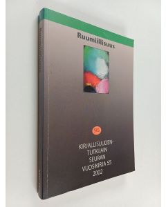 Tekijän Sanna ym. Karkulehto  käytetty kirja Ruumiillisuus : merkillisiä ruumiita kirjallisuudessa