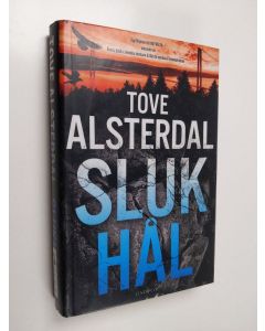 Kirjailijan Tove Alsterdal käytetty kirja Slukhål